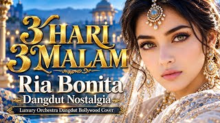 3 HARI 3 MALAM – Ria Bonita | Dangdut Lawas Nuansa Bollywood yang Mewah by Sandy Music DJ”