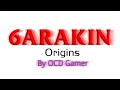 6arakin  origins part 16