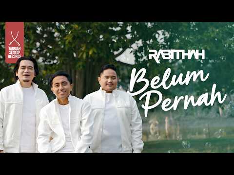 RABITHAH - BELUM PERNAH (Official Music Video)