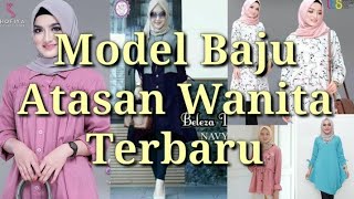 Model Atasan Wanita Trendy | Atasan Muslim Modis Terbaru