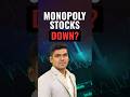 4 Monopoly Stocks Down up to 40% From 52-Week Highs