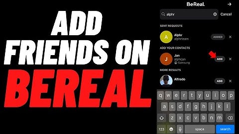 How To Add Friends on BeReal App