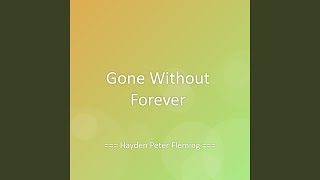 Gone Without Forever