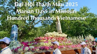 Marian Days 2025 in Carthage, Missouri. Đại Hội Thánh Mẫu 2025 tại Missouri.