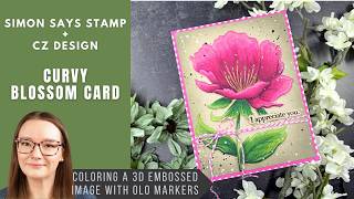 Curvy Blossom Card | Simon Says Stamp + CZ Design
