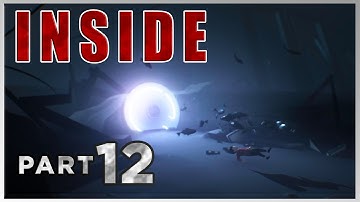 Inside - Gameplay Walkthrough [Part 12] - Game Let