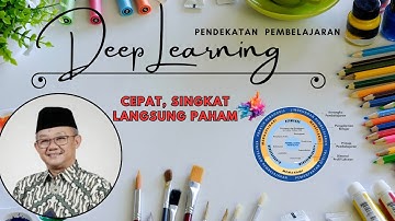 Pendekatan Pembelajaran Deep Learning  - Cepat, Singkat, Langsung Paham