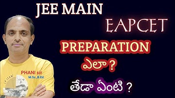 JEE & EAPCET PREPARATION HOW? What is the difference? #PHANI sir