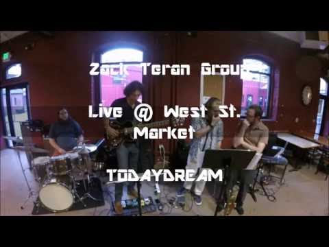 Zack Teran Group | TODAYDREAM | Live @ West Street Market