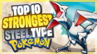 Top 10 STRONGEST Steel Type Pokemon | NO LEGENDARIES