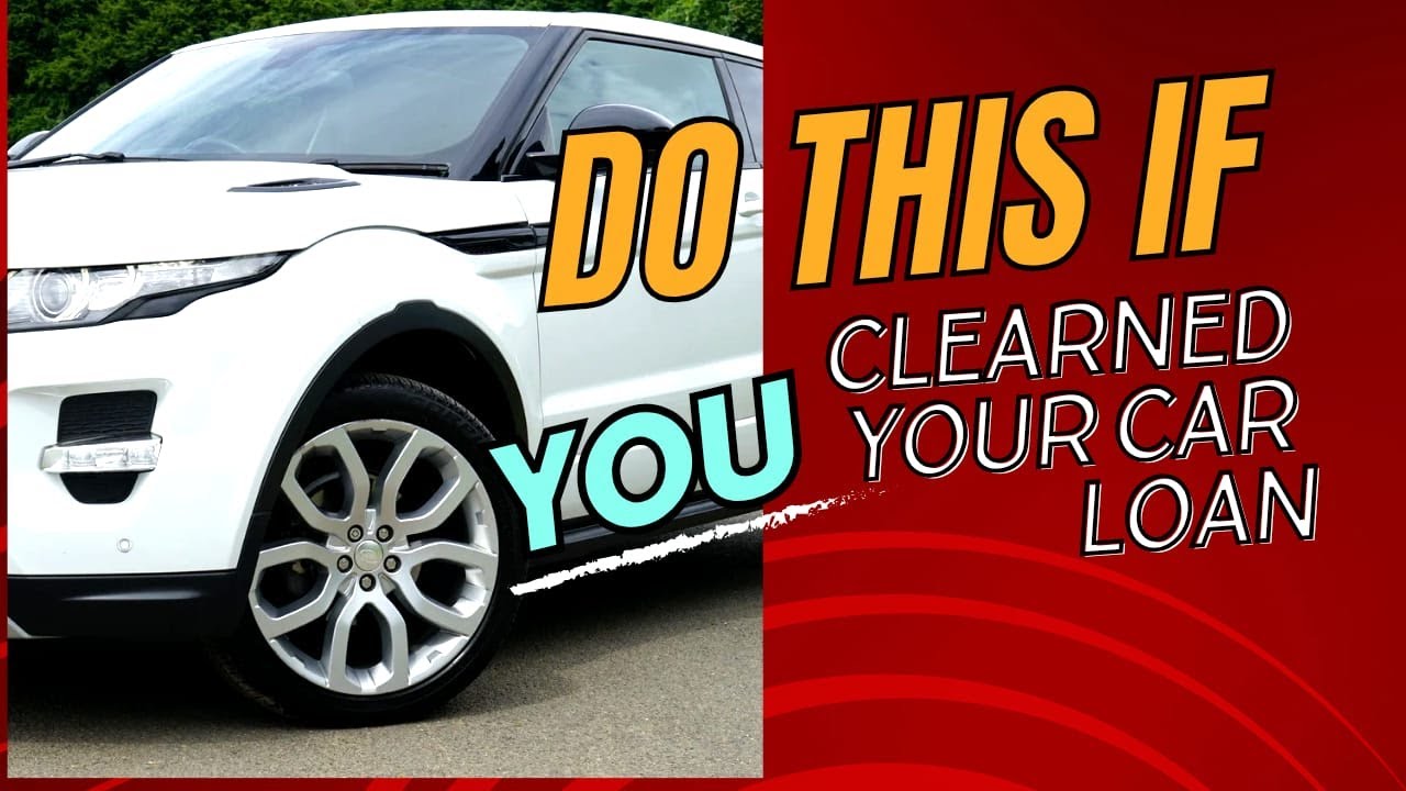 What To Do After Paying Off Car After Paying Off Your Car Loan: What's Next? | Explained in 2 mins