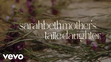 Sarahbeth Taite - Mother’s Daughter (Visualizer)