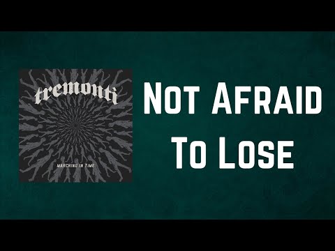 Tremonti - Not Afraid To Lose