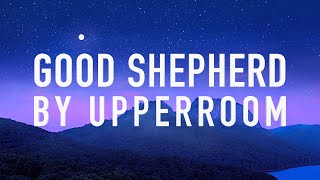 Good Shepherd by UPPERROOM [Lyric Video]