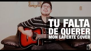 Mon Laferte - Tu Falta De Querer (cover) chords
