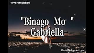 Binago Mo lyrics by: Gabriella opm