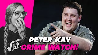 AMERICAN REACTS TO PETER KAY CRIMEWATCH | PETER KAY | AMANDA RAE