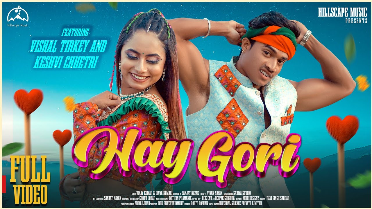 Hay Gori (Nagpuri Song) | Ft. Vishal Tirkey & Keshavi Chhetri| Vinay Kumar & Divya Kumari