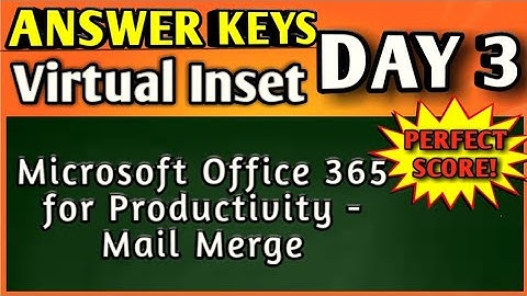 VINSET 2.0 ANSWER KEY DAY 3 | Microsoft Office 365 for Productivity - Mail Merge