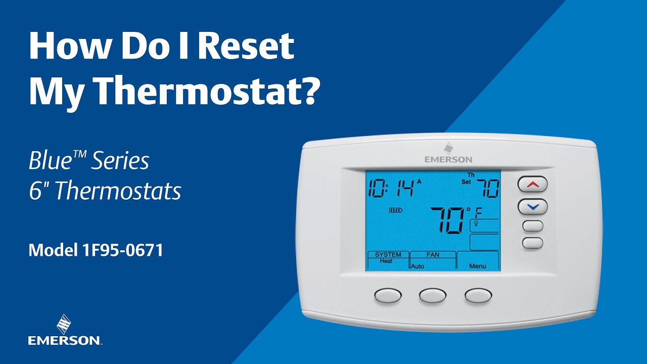 How to Reset Emerson Thermostat: A Step-by-Step Guide