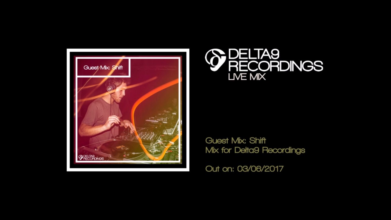 Shift - Guest Mix for Delta9 Recordings - June 2017