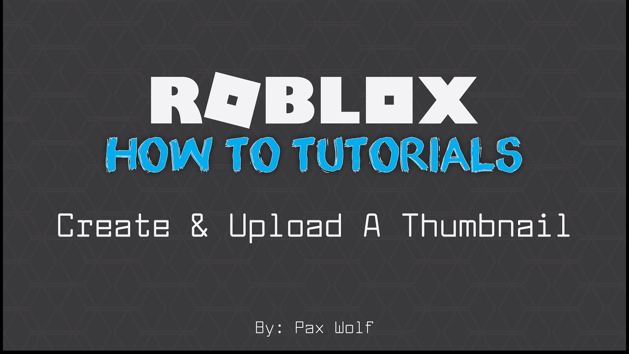 Roblox How To Create And Add A Thumbnail To Your Game Updated 2020 Youtube - roblox how to upload thumbnail