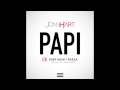 Jonn Hart - Papi (Feat. Baby Bash & Baeza)
