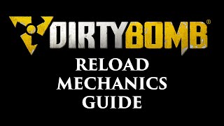 Dirty Bomb Guide - Reload Canceling Reloading Walljumping