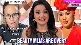 WOW! This Makeup MLM is DONE! Are others next? + Patrick Starrr Selling One/Size Beauty? | Top News