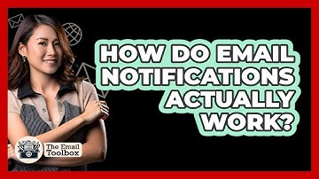 How Do Email Notifications Actually Work?