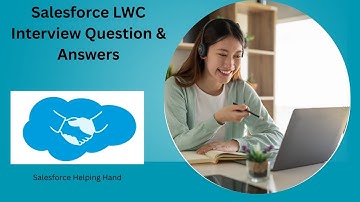 LWC(Lightning Web Components) Salesforce Developer Interview Questions & Answers