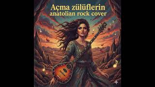 Açma Zülüflerin(Anatolian Rock Cover) Üzik Ürküler