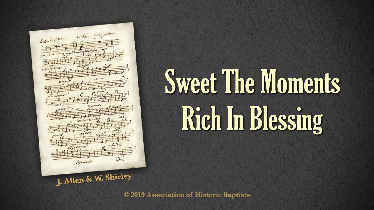 Sweet The Moments Rich In Blessing