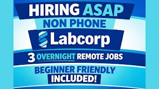 Exploring Work From Home Opportunities: Labcorp + 3 Overnight Remote Job Options