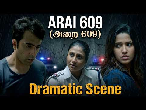 ARAI 609 (அறை 609) | Tamil Dramatic Scene 8 |Abir Chatterjee , Tanusree