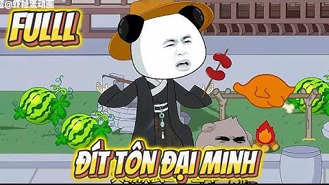 Full |Hà Nhân Xuyên Không -Xuyên Qua Đại Minh Ta Làm Cháu Đít Tôn Của Chu Nguyên Chương |Tuệ Vietsub