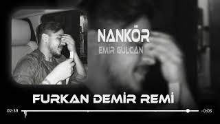 Emir Gülcan - Nankör ( Furkan Demir Remix ) | Sen ne Anlarsın Aşktan? Resimi