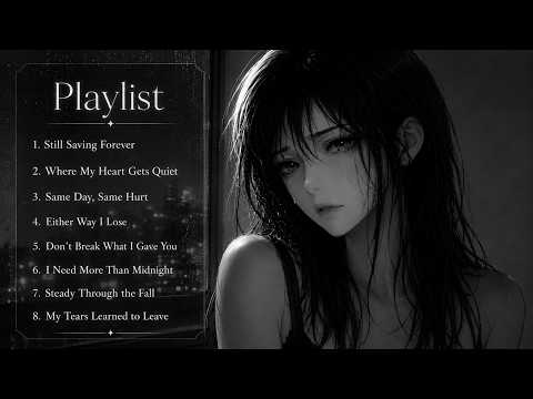 I Saved Forever for the Wrong Person | Sad Songs 2026 | Cry Alone in Your Room