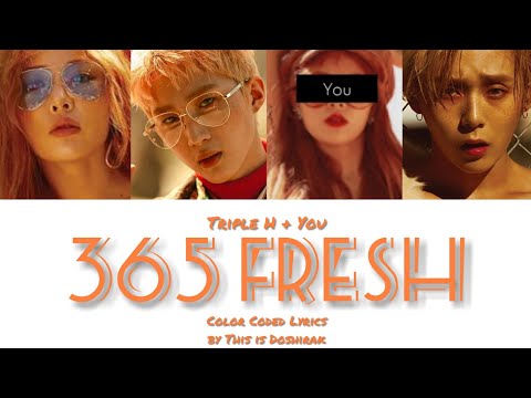 triple-h-|365-fresh|-+-you-as-member-[4-members-ver.]/color-coded-lyrics/