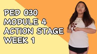 PED 030 MODULE 4 ACTION STAGE WEEK 1