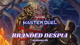 BRANDED DESPIA Season 29 Ranked Games | Yu-Gi-Oh! Master Duel