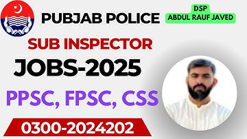 300 Sub Inspector SI Pubjab Police Jobs Announced 2025 | Preparatory Session by DSP Abdul Rauf