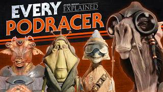 Every Podracer in the Boonta Eve Classic FULLY EXPLAINED