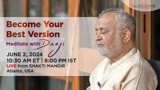 Become Your Best Version | 2 June 2024 | 10.30 AM ET | 8 PM IST | Atlanta | Daaji | Shakti Mandir