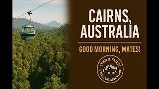 Cairns, Australia - Rainforest & Relaxed Days Down Under