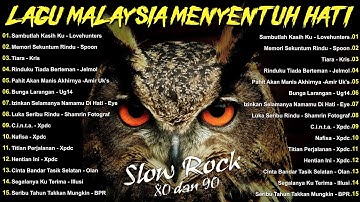 LAGU JIWANG 80AN DAN 90AN TERBAIK - LAGU SLOW ROCK MALAYSIA - KOLEKSI 40 LAGU2 JIWANG 80AN - 90AN