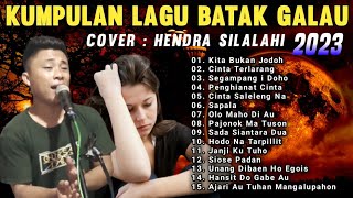 NONSTOP LAGU BATAK GALAU PALING SERING DI PUTAR 2023 | Cover : Hendra Silalahi