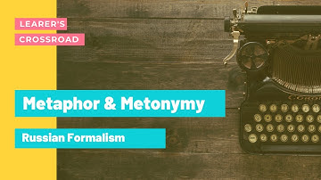 Metaphor and Metonymy - Roman Jakobson#Russian Formalism