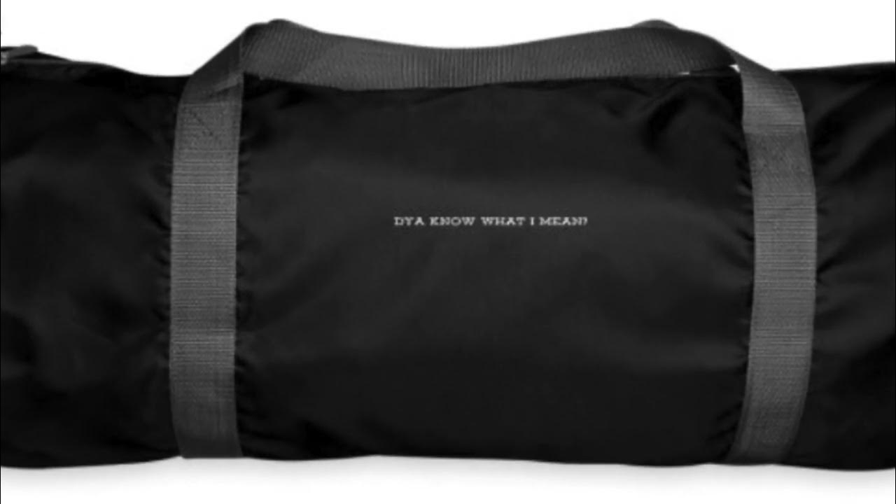 Dya Know What I Mean? Duffel Bag YouTube