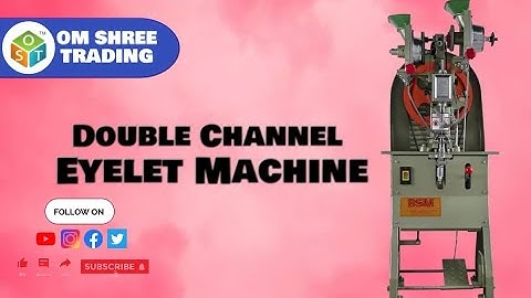 Double channel Eyelet Punching machine
